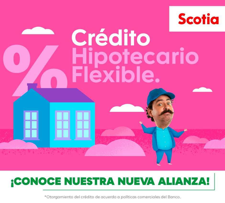 Crédito Hipotecario Flexible Scotia
